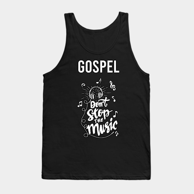 Dont stop the music Gospel Tank Top by Hanh Tay